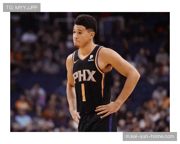 太阳布克单核带队压力巨大 角色球员贡献稳定性不足